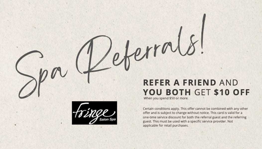 Spa referral offer: Refer a friend for $10 off when you spend $50+. Conditions apply.